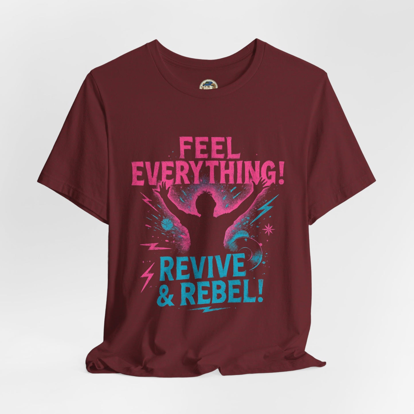 Feel Everything! Revive & Rebel Tee — Empowerment Graphic T-Shirt - Ramshackle Shack