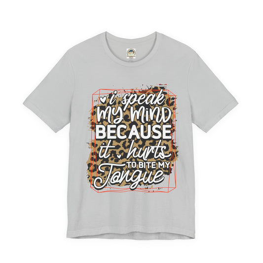 Graphic Tee — "I Speak My Mind Because It Hurts to Bite My Tongue" Leopard Print - Ramshackle Shack