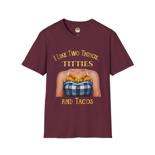 Funny graphic T-shirt from Printify featuring the phrase "I Like Two Things: Titties and Tacos" on a casual T-shirt.