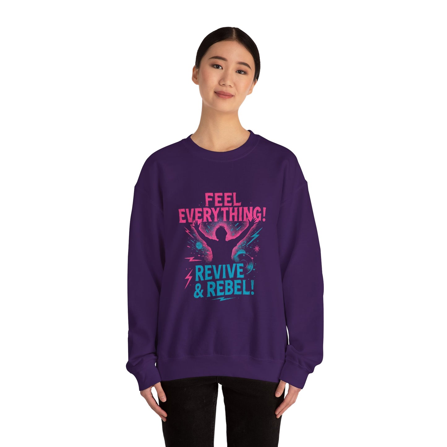 Crewneck Sweatshirt — "Feel Everything! Revive & Rebel" Inspirational Graphic - Ramshackle Shack