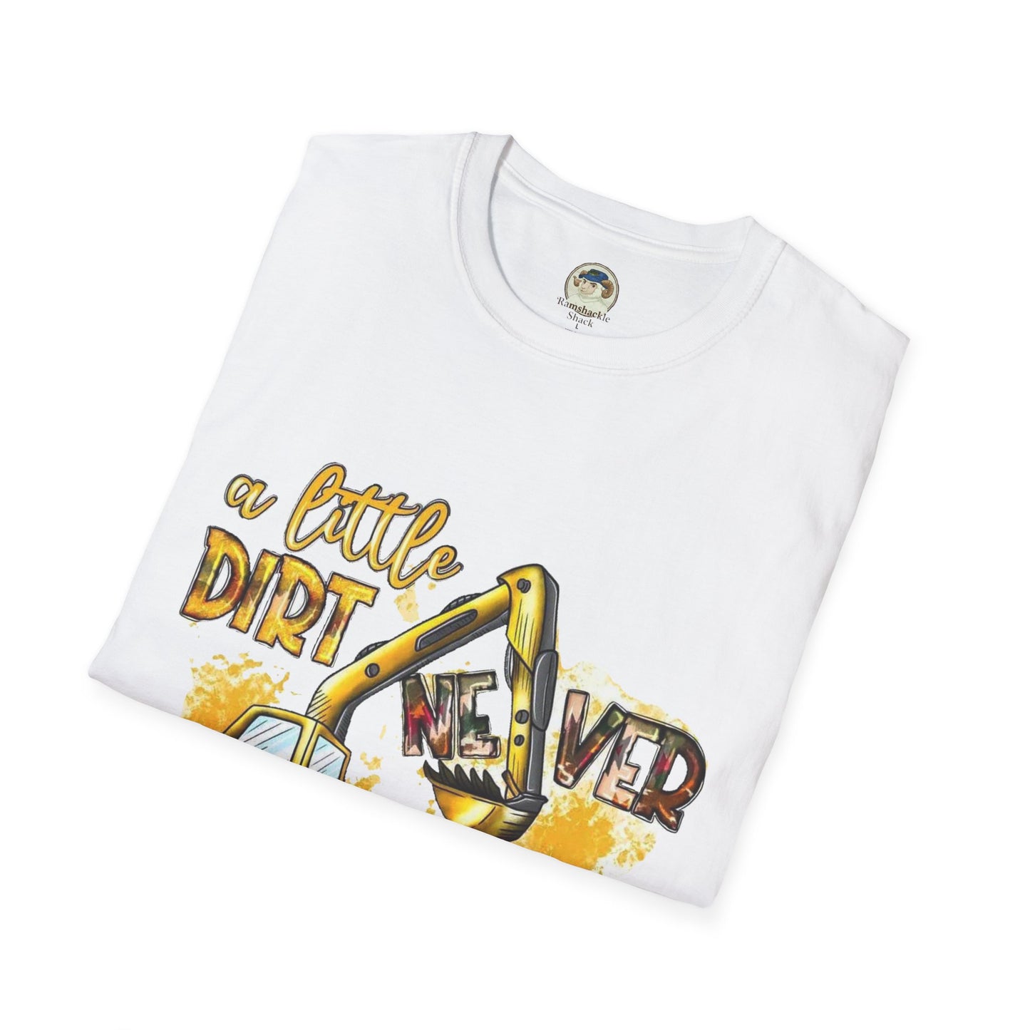 Excavator A Little Dirt Never Hurt TShirt  Custom Business Name & Logo Back - Ramshackle Shack