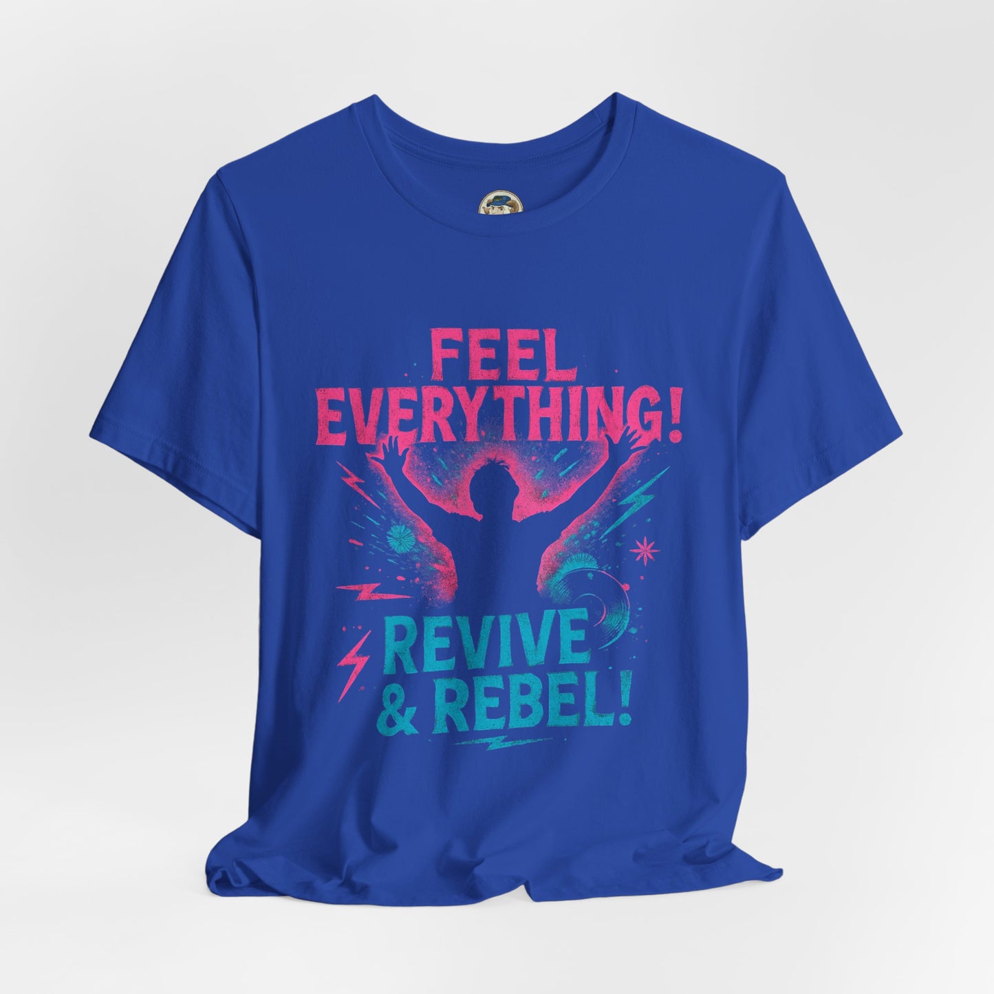 Feel Everything! Revive & Rebel Tee — Empowerment Graphic T-Shirt - Ramshackle Shack