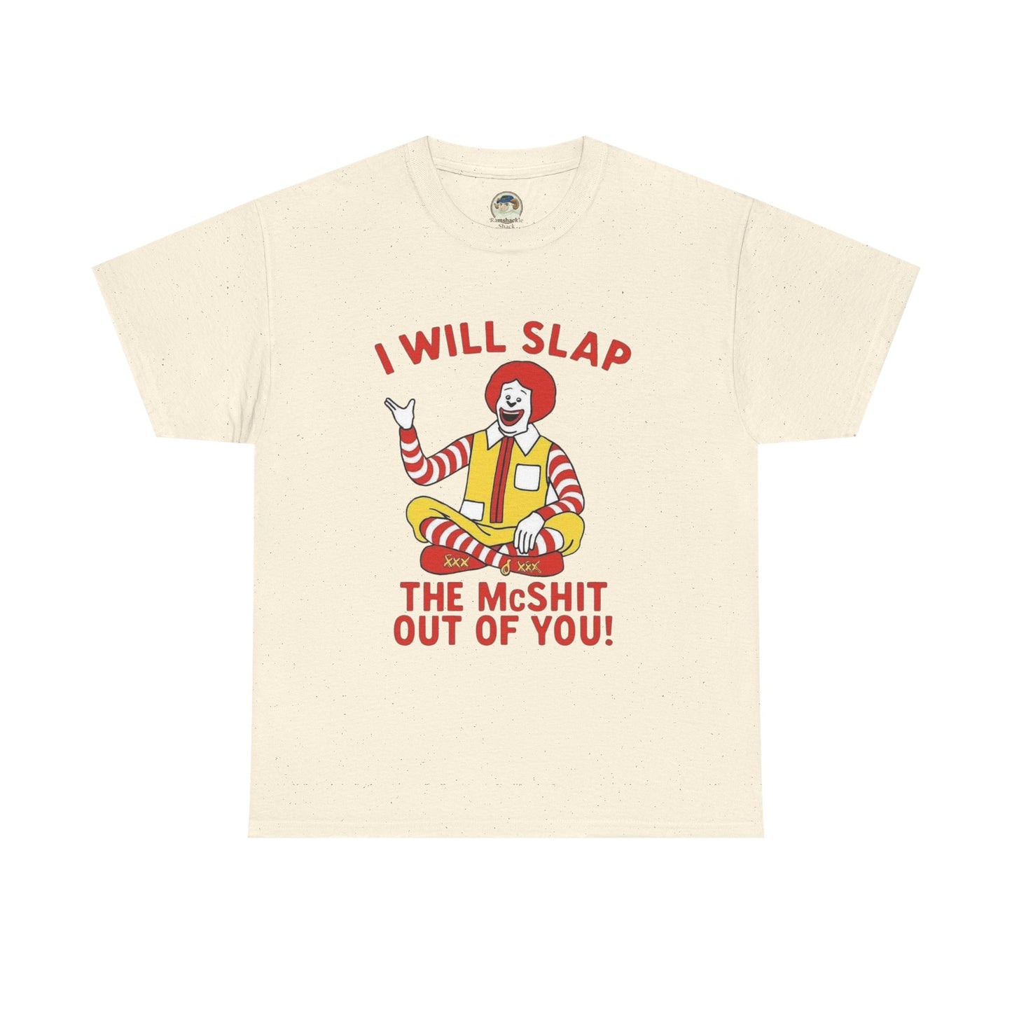Funny Graphic Tee I Will Slap the McShit Out of You! Retro Clown Tee - Ramshackle Shack