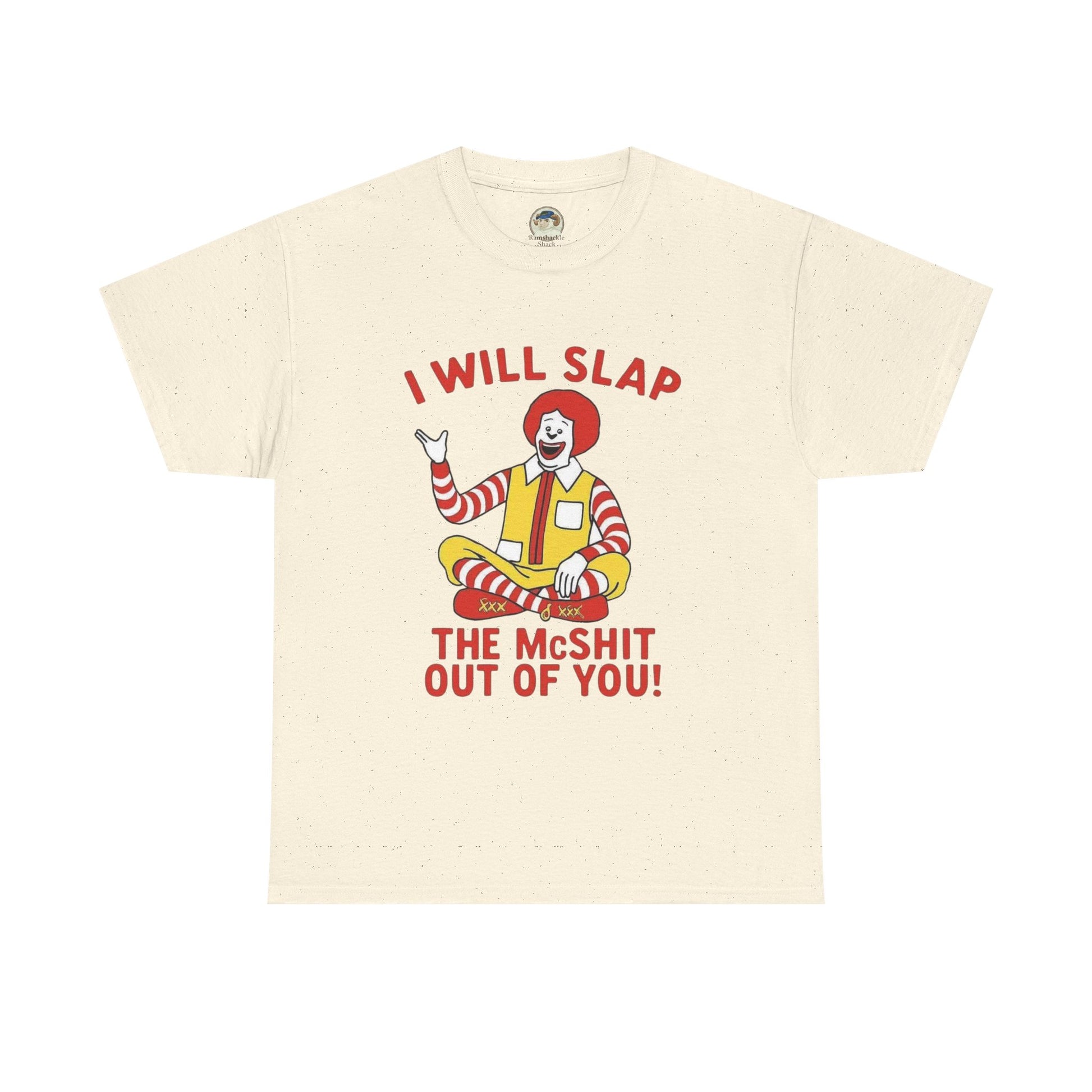 Funny Graphic Tee I Will Slap the McShit Out of You! Retro Clown Tee - Ramshackle Shack
