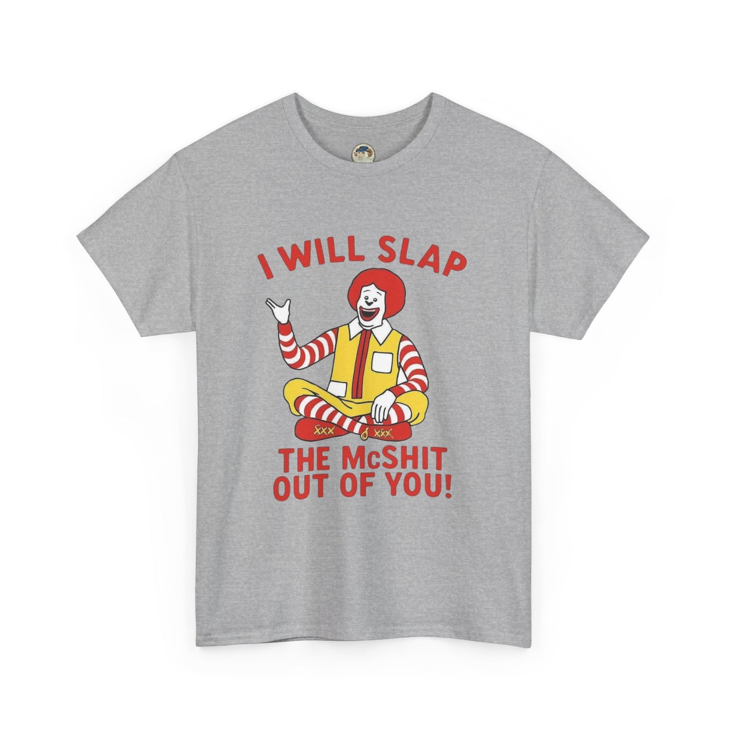 Funny Graphic Tee I Will Slap the McShit Out of You! Retro Clown Tee - Ramshackle Shack