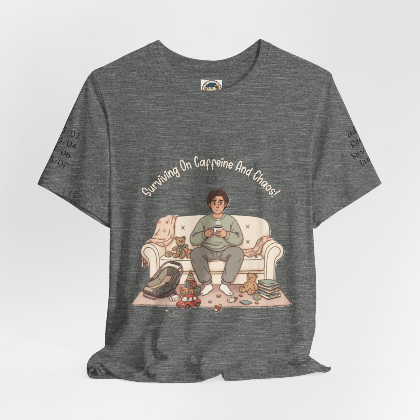 Dad 'Surviving on Caffeine and Chaos' Tee — Custom Names & Dates, 'Believe You Can' Back - Ramshackle Shack