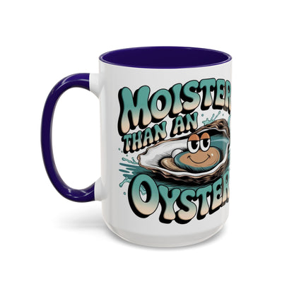 Moister Than An Oyster Coffee Mug — Funny Retro Oyster Seafood Gift (11oz, 15oz) - Ramshackle Shack