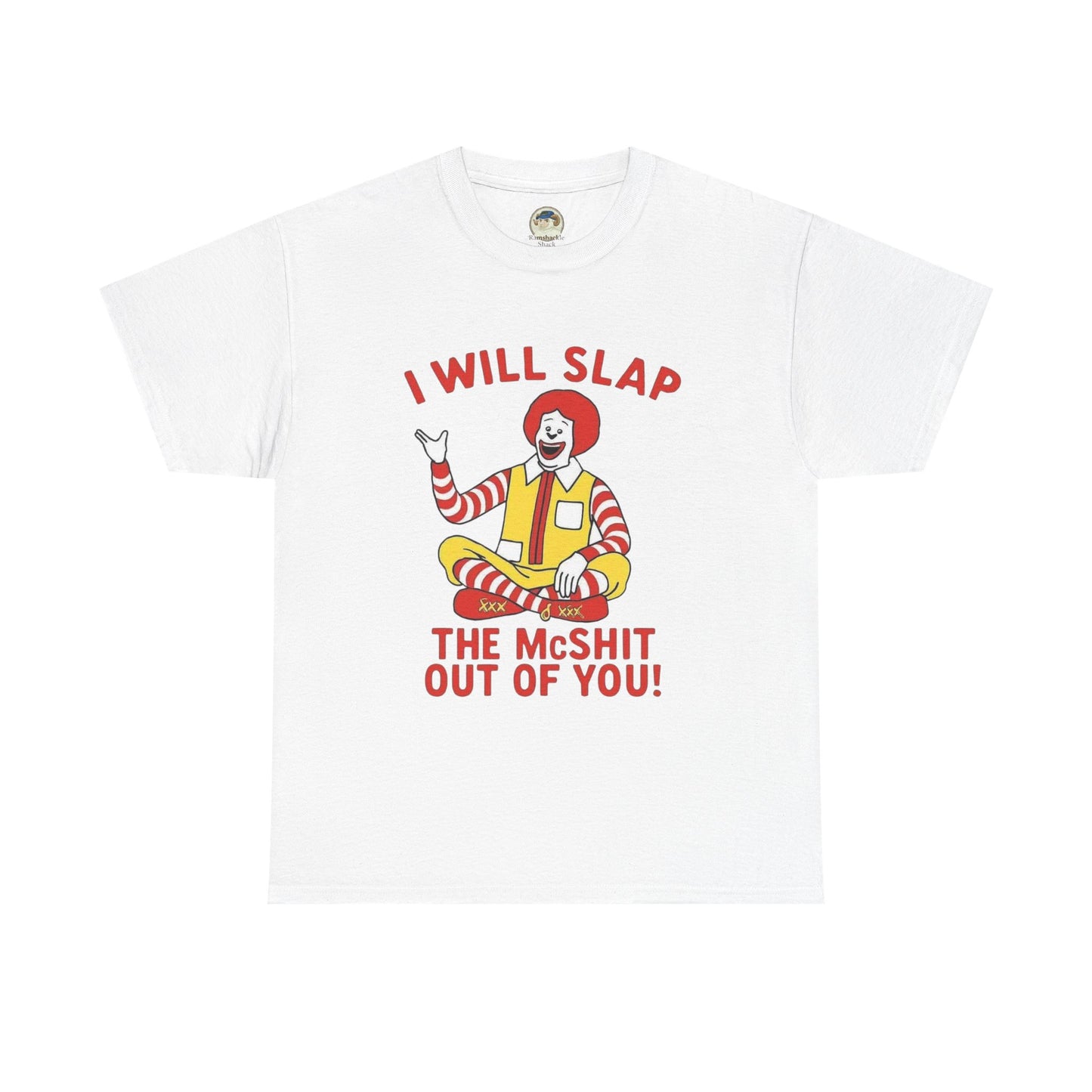 Funny Graphic Tee I Will Slap the McShit Out of You! Retro Clown Tee - Ramshackle Shack