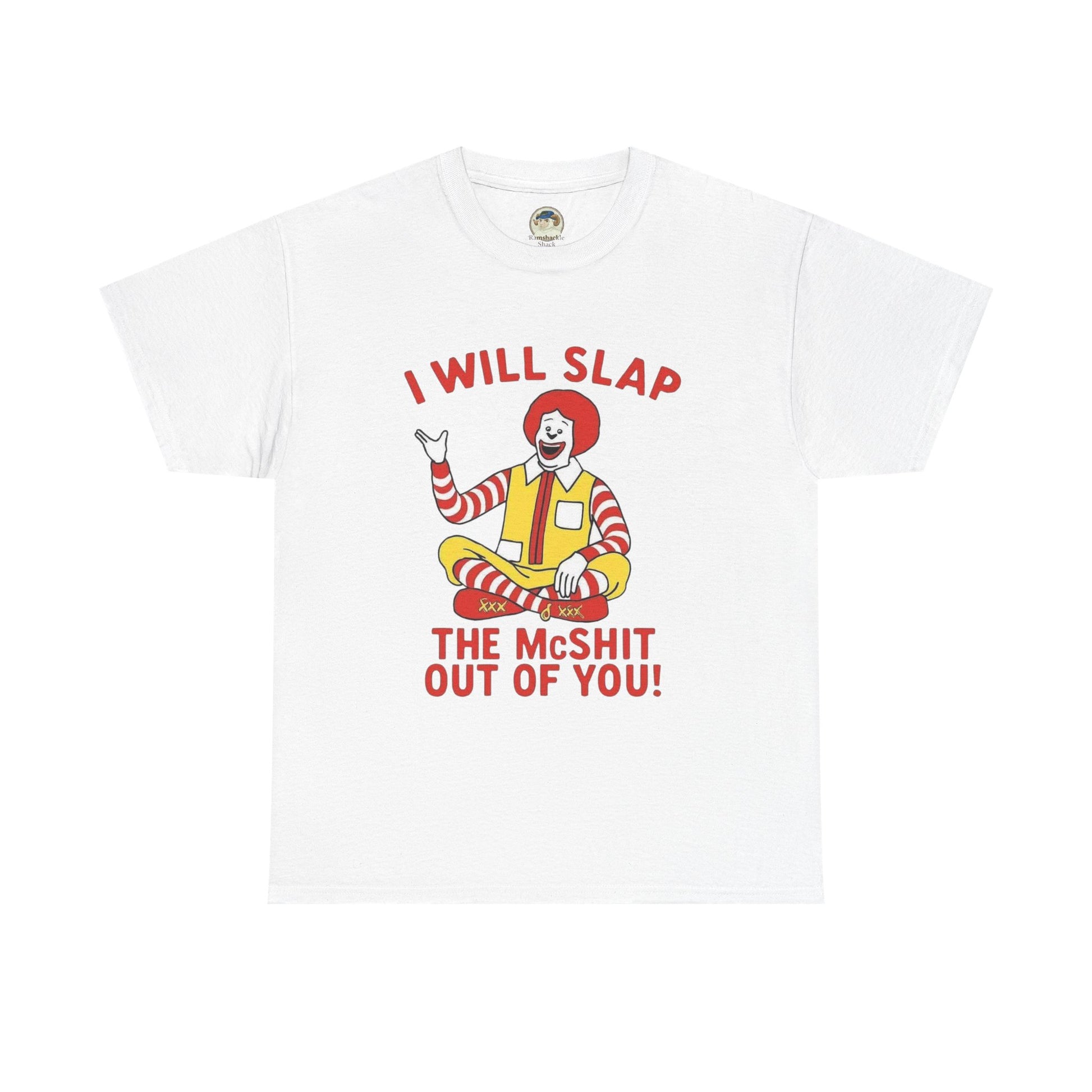 Funny Graphic Tee I Will Slap the McShit Out of You! Retro Clown Tee - Ramshackle Shack