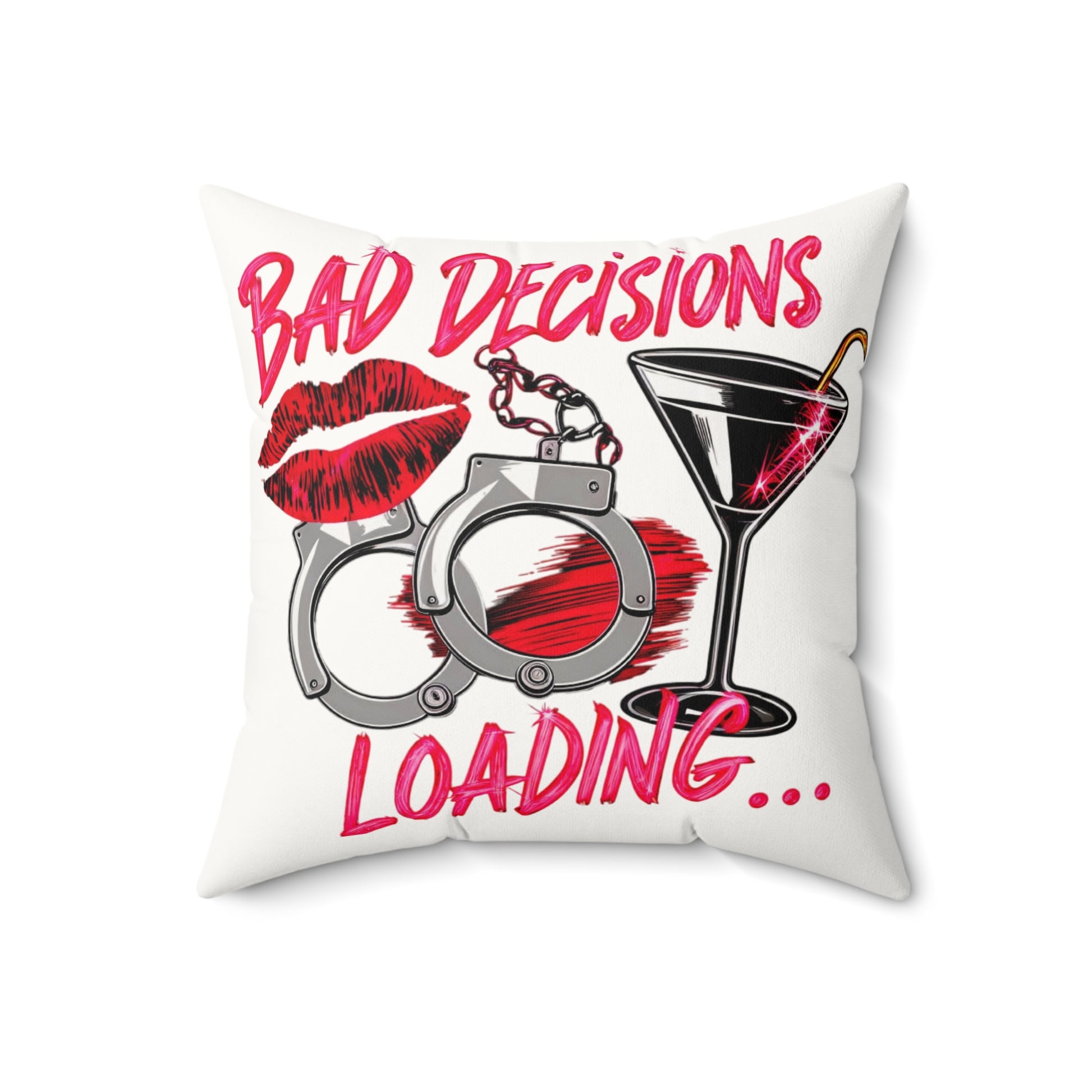 Bad Decisions Loading Faux Suede Square Pillow — Handcuffs, Cocktail & Sassy Woman Design - Ramshackle Shack