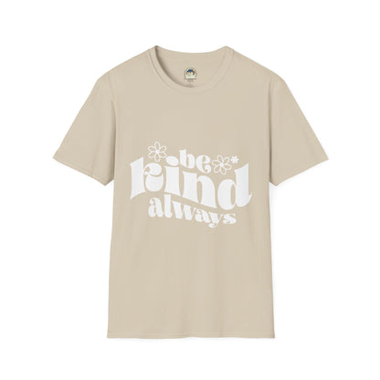 Unisex softstyle T-shirt with "Be Kind Always" and "Don't Be A Dickasaurus" printed design, in a comfortable casual style.