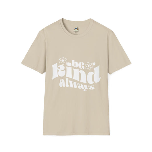 Unisex softstyle T-shirt with "Be Kind Always" and "Don't Be A Dickasaurus" printed design, in a comfortable casual style.