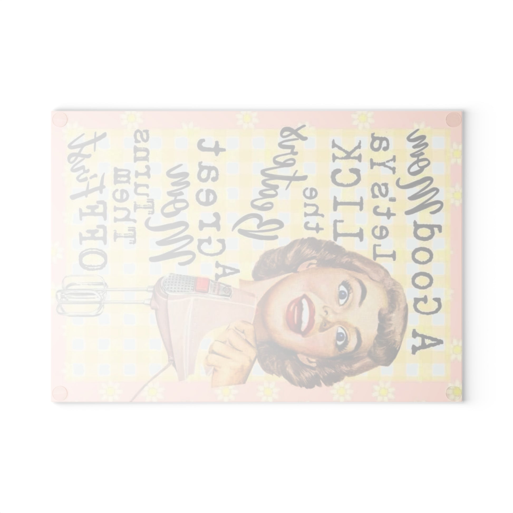 Retro Glass Cutting Board — “A good mom let's ya lick the beaters. A great mom shuts them off first.” - Ramshackle Shack