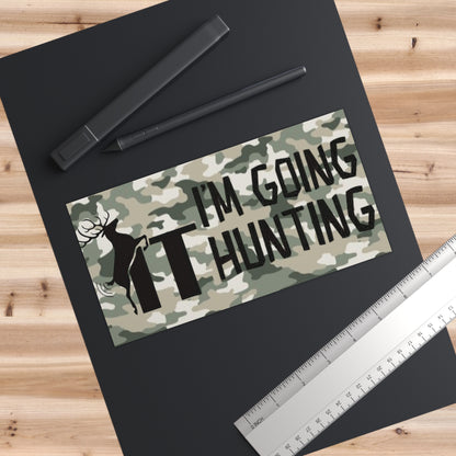 Fuck It I'm Going Hunting Camo Bumper Sticker  Funny Deer Design - Ramshackle Shack
