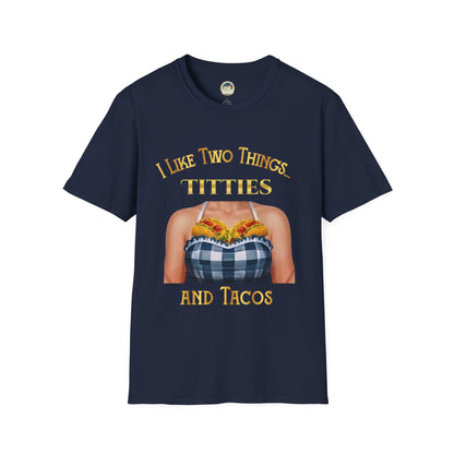 Funny graphic T-shirt by Printify featuring bold text that says "I Like Two Things: Titties and Tacos" on a casual T-shirt.