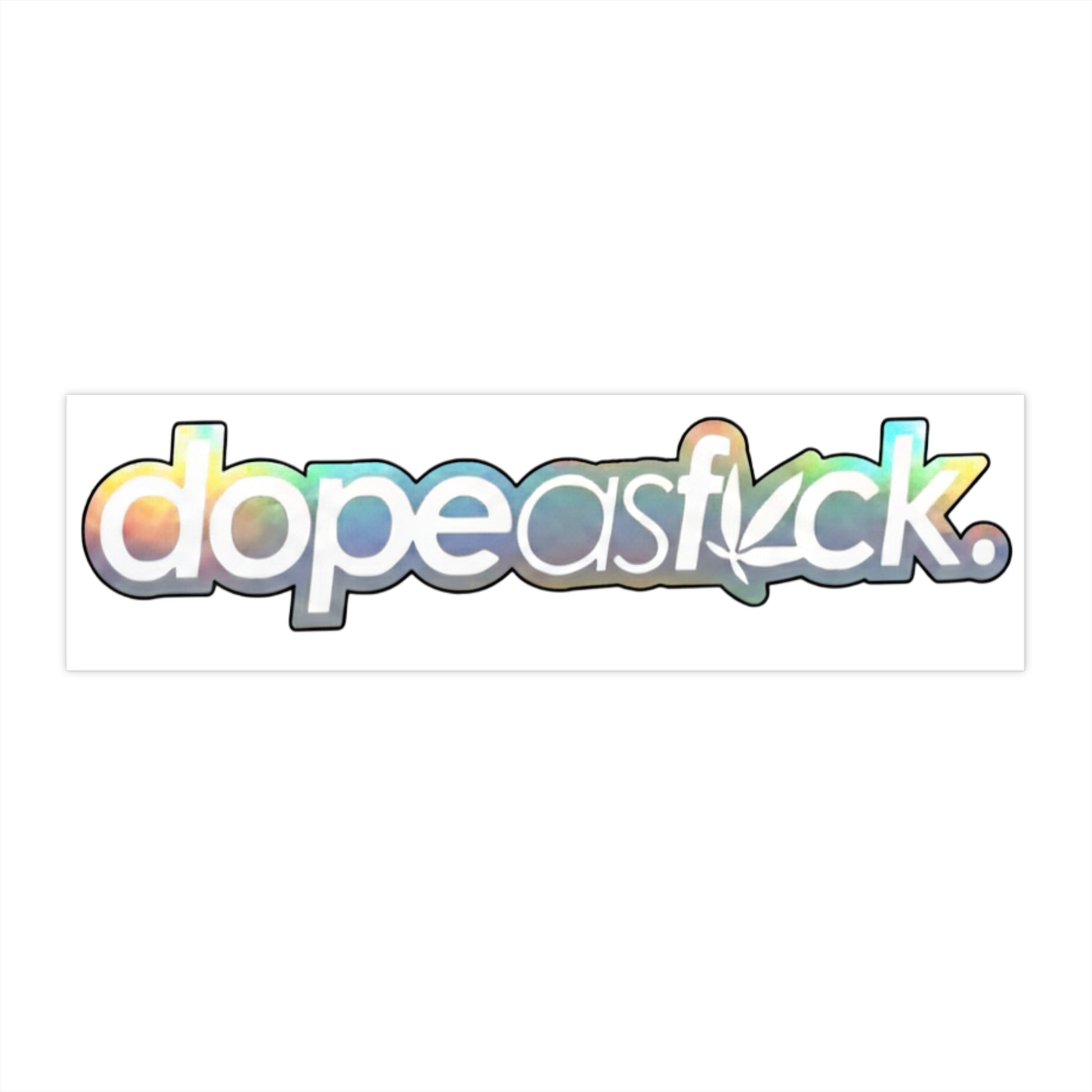 Dope as Fuck Pot Leaf Bumper Sticker - Ramshackle Shack