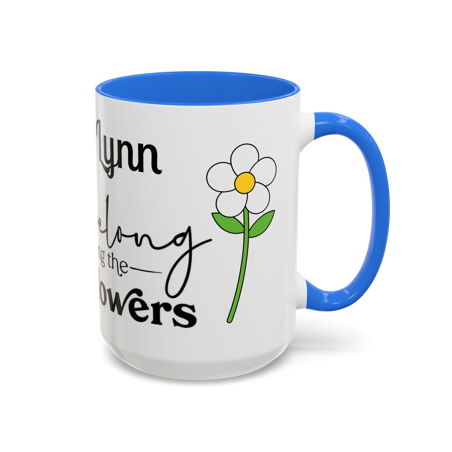 You Belong Among the Wildflowers Daisy Mug — Custom Name Colorful 11oz & 15oz - Ramshackle Shack