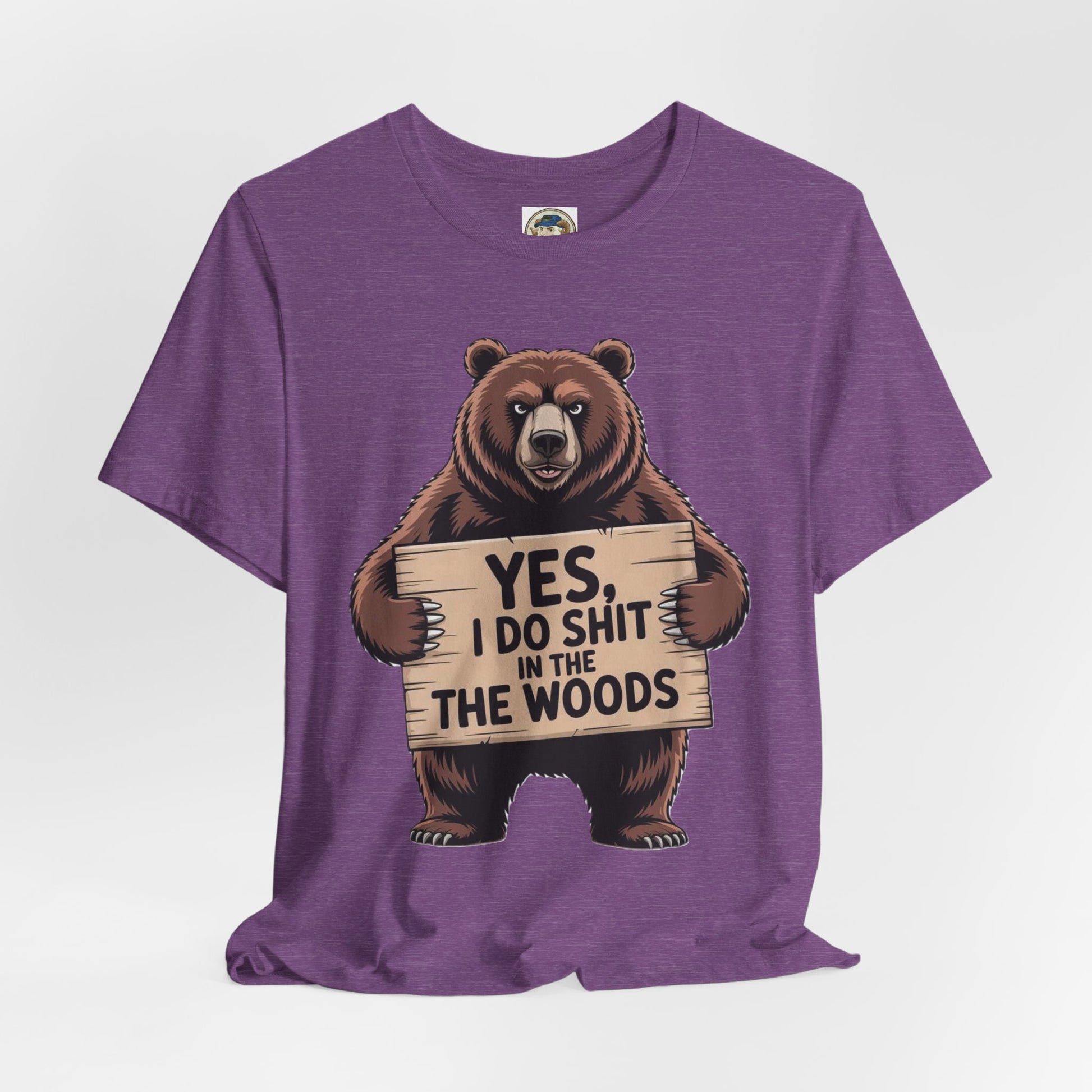 Bear Holding Sign Funny Graphic Tee  Yes, I Do Shit in the Woods - Ramshackle Shack