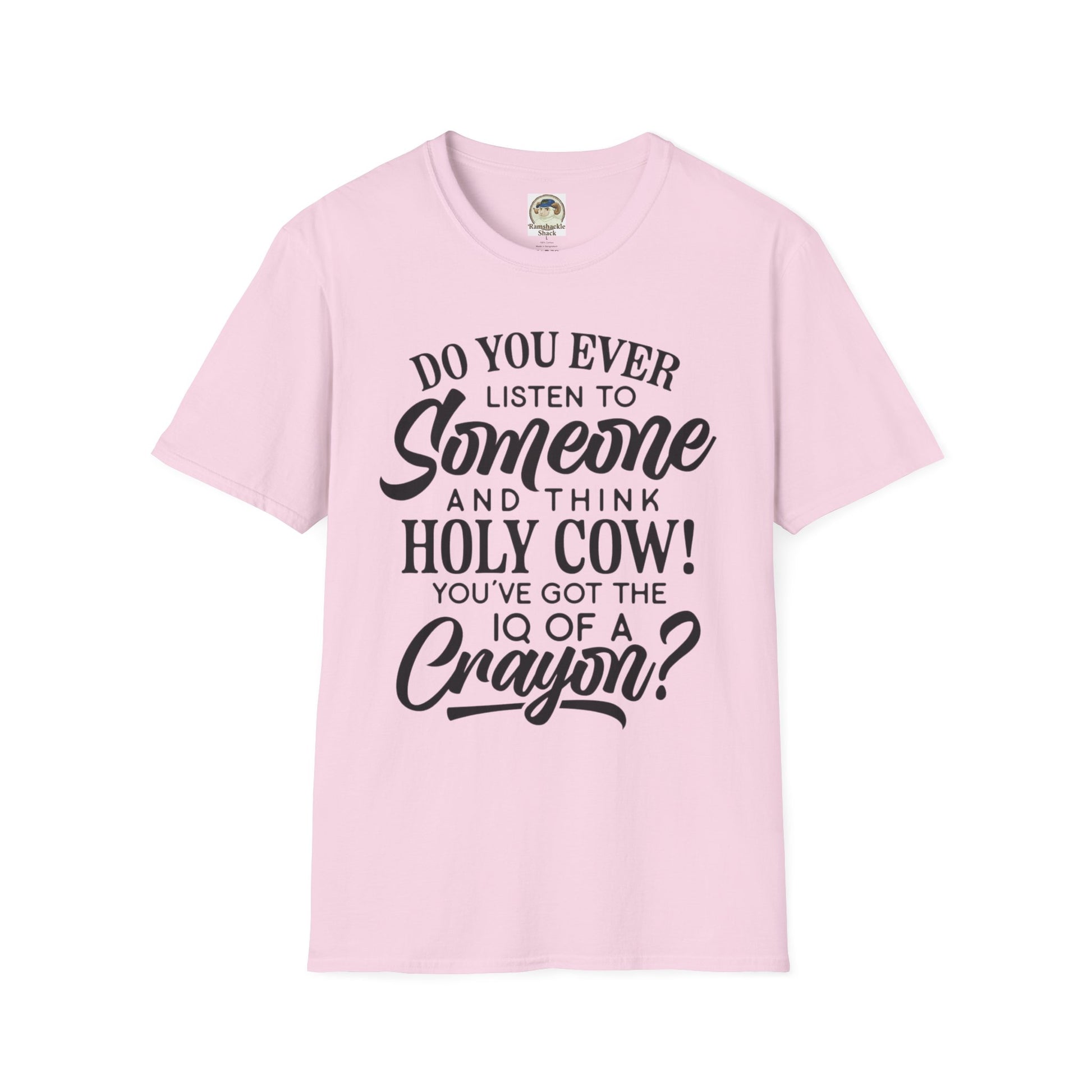 Funny Quote TShirt Holy Cow! You've Got the IQ of a Crayon Graphic Tee - Ramshackle Shack