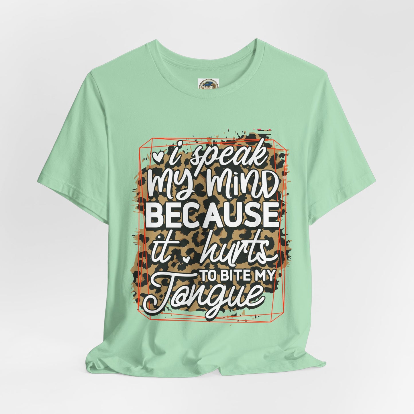 Graphic Tee — "I Speak My Mind Because It Hurts to Bite My Tongue" Leopard Print - Ramshackle Shack