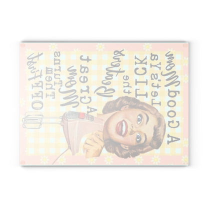 Retro Glass Cutting Board — “A good mom let's ya lick the beaters. A great mom shuts them off first.” - Ramshackle Shack