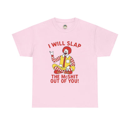 Funny Graphic Tee I Will Slap the McShit Out of You! Retro Clown Tee - Ramshackle Shack