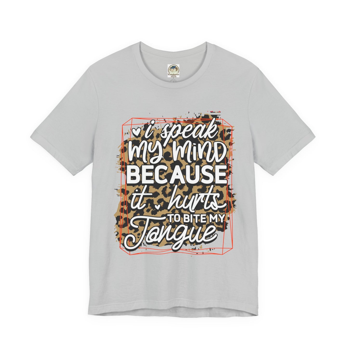 Graphic Tee — "I Speak My Mind Because It Hurts to Bite My Tongue" Leopard Print - Ramshackle Shack