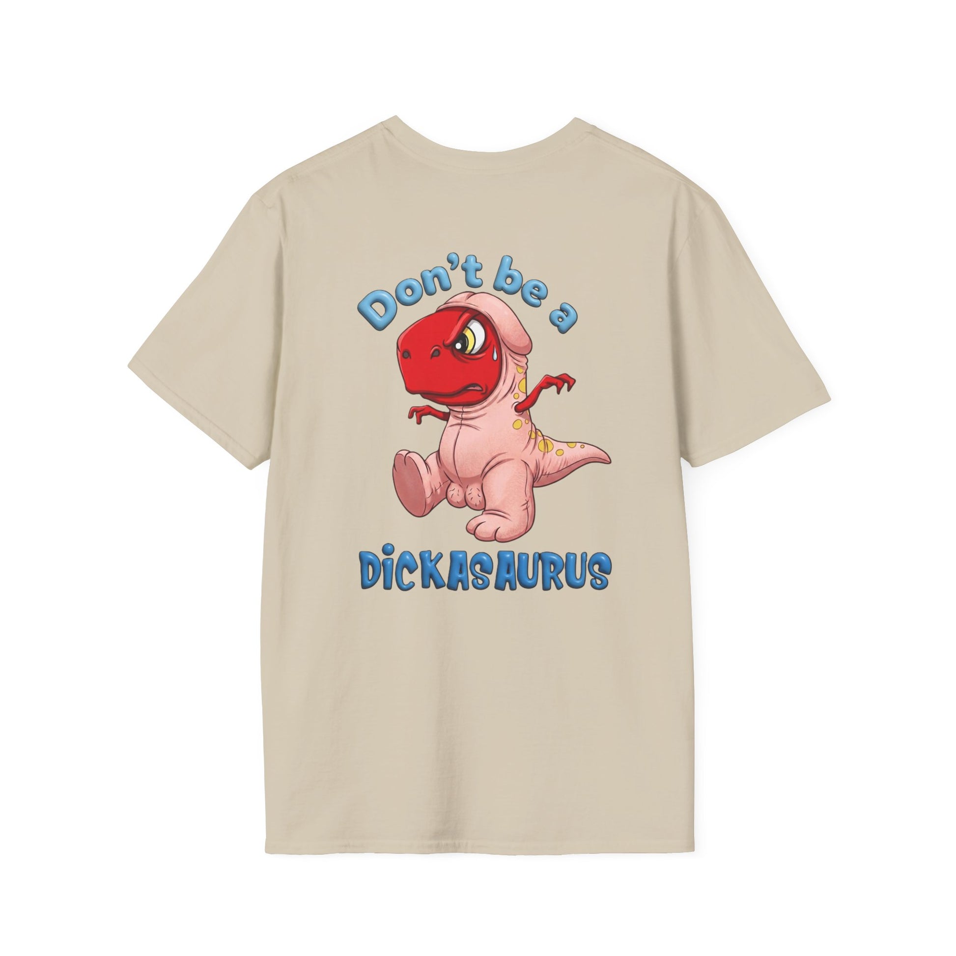 Unisex softstyle T-shirt with "Be Kind Always" and "Don't Be A Dickasaurus" printed design, in soft fabric, front view.