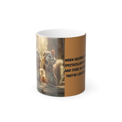 Color Changing Mug Cute Squirrel Quote 11oz - Ramshackle Shack