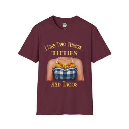 Funny graphic T-shirt from Printify featuring the phrase "I Like Two Things: Titties and Tacos" on a casual T-shirt.