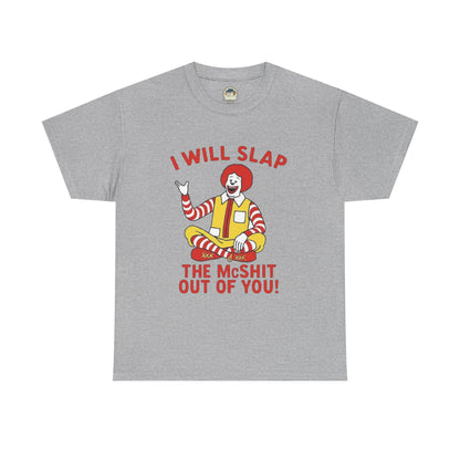 Funny Graphic Tee I Will Slap the McShit Out of You! Retro Clown Tee - Ramshackle Shack