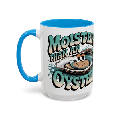 Moister Than An Oyster Coffee Mug — Funny Retro Oyster Seafood Gift (11oz, 15oz) - Ramshackle Shack