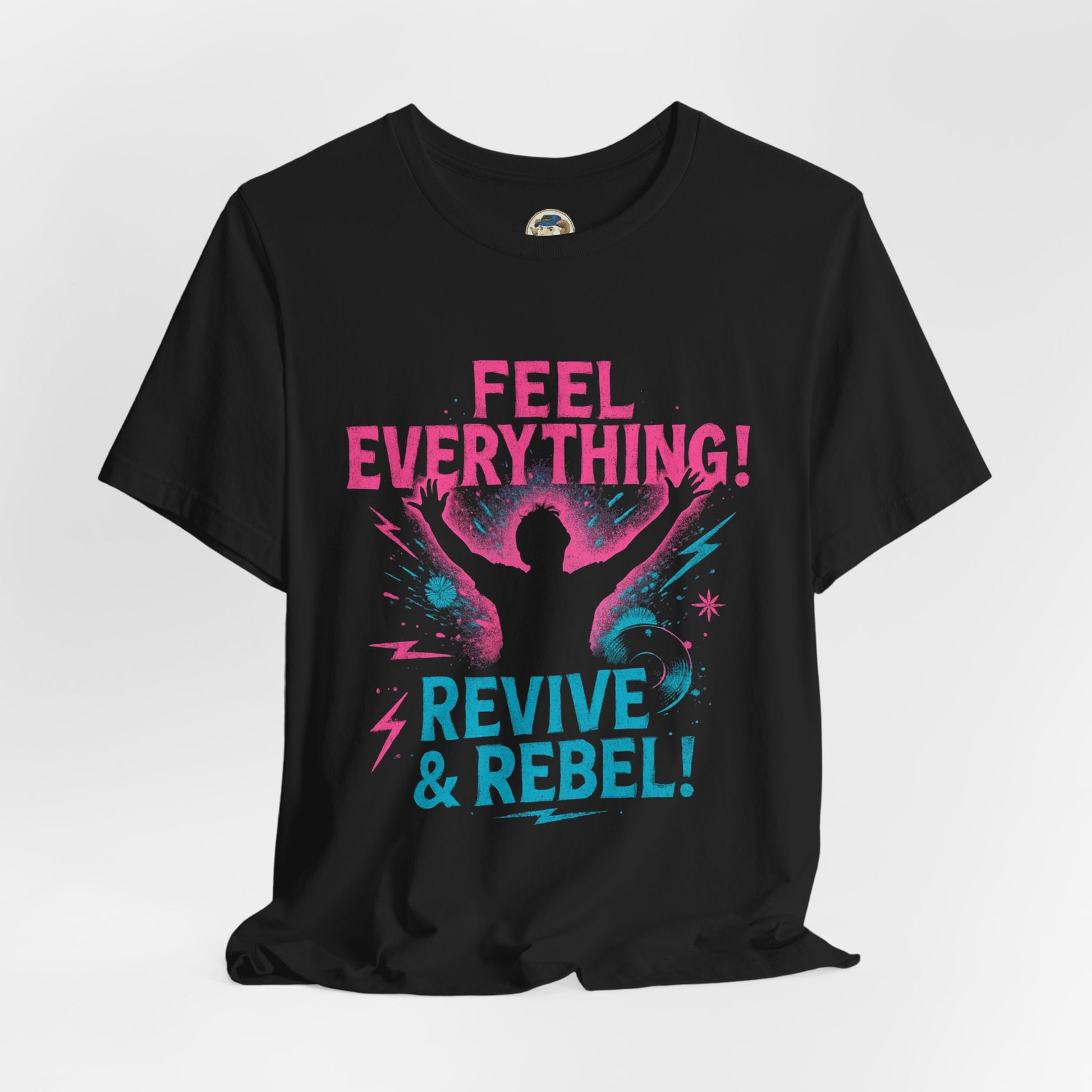 Feel Everything! Revive & Rebel Tee — Empowerment Graphic T-Shirt - Ramshackle Shack