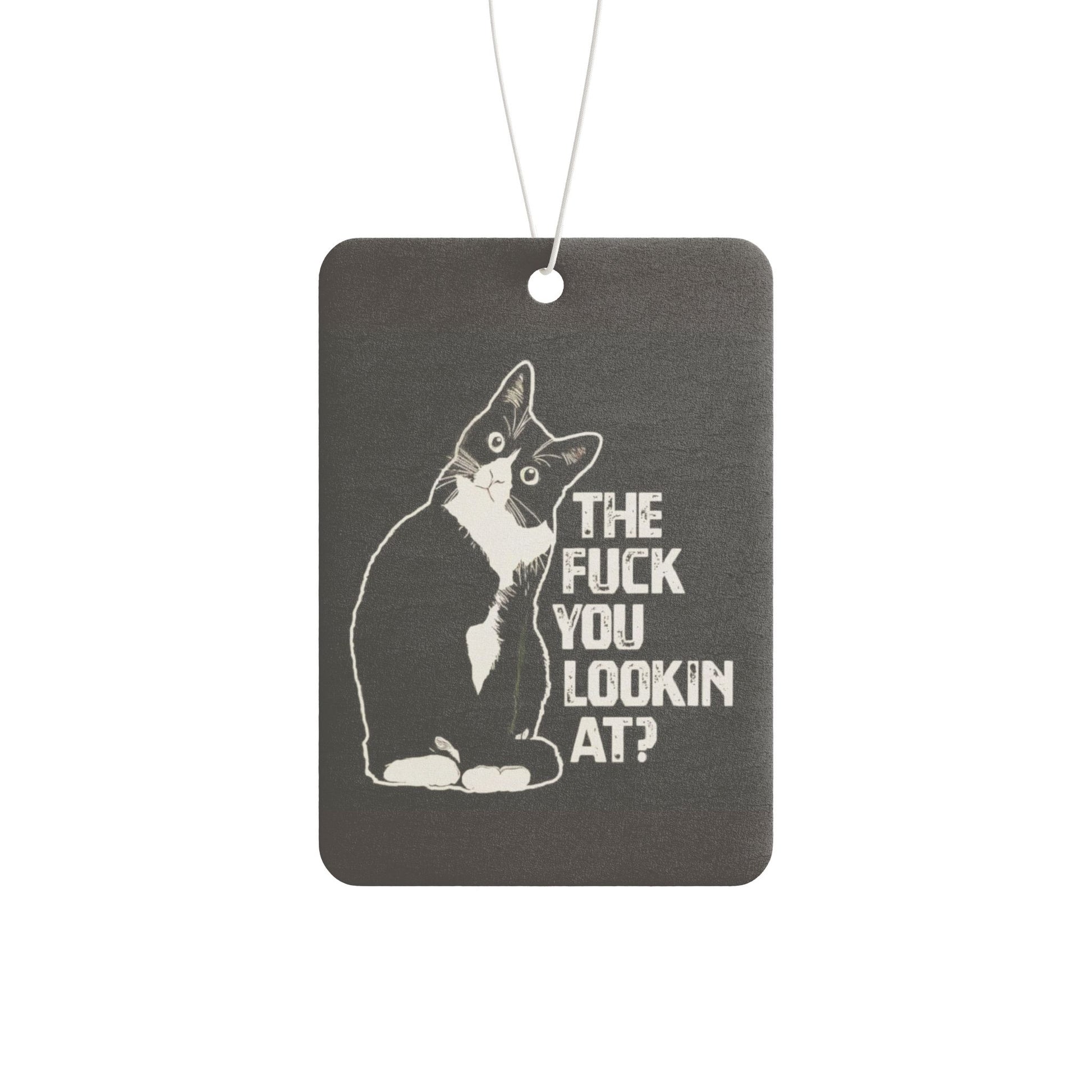 Funny Cat Car Air Freshener The F*** You Lookin At? Sassy Vehicle Air Freshener - Ramshackle Shack
