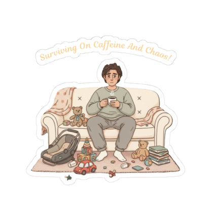 Surviving on Caffeine and Chaos Sticker | mom humor, parenting meme - Ramshackle Shack