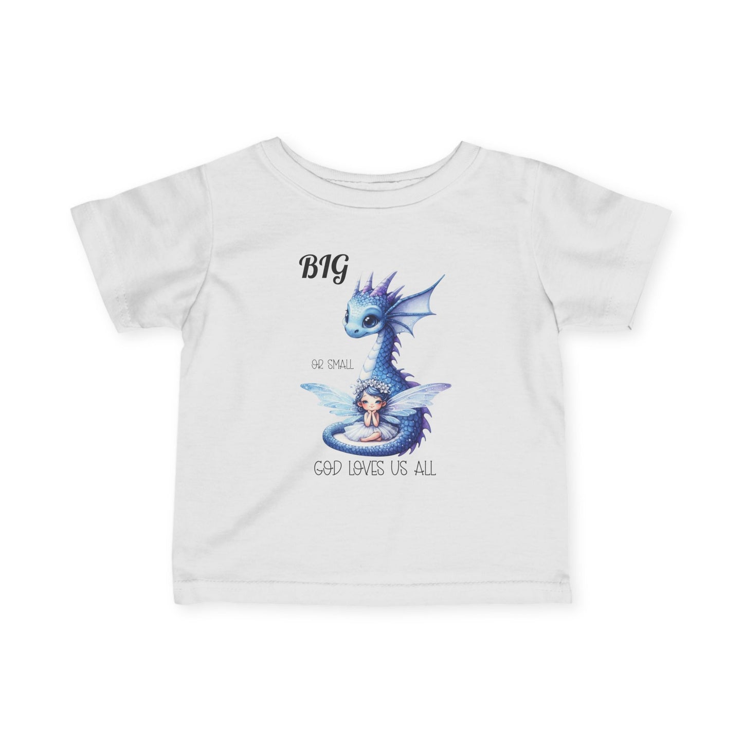 Infant Tee — Baby Dragon & Fairy "BIG or small" "God loves us all" - Ramshackle Shack