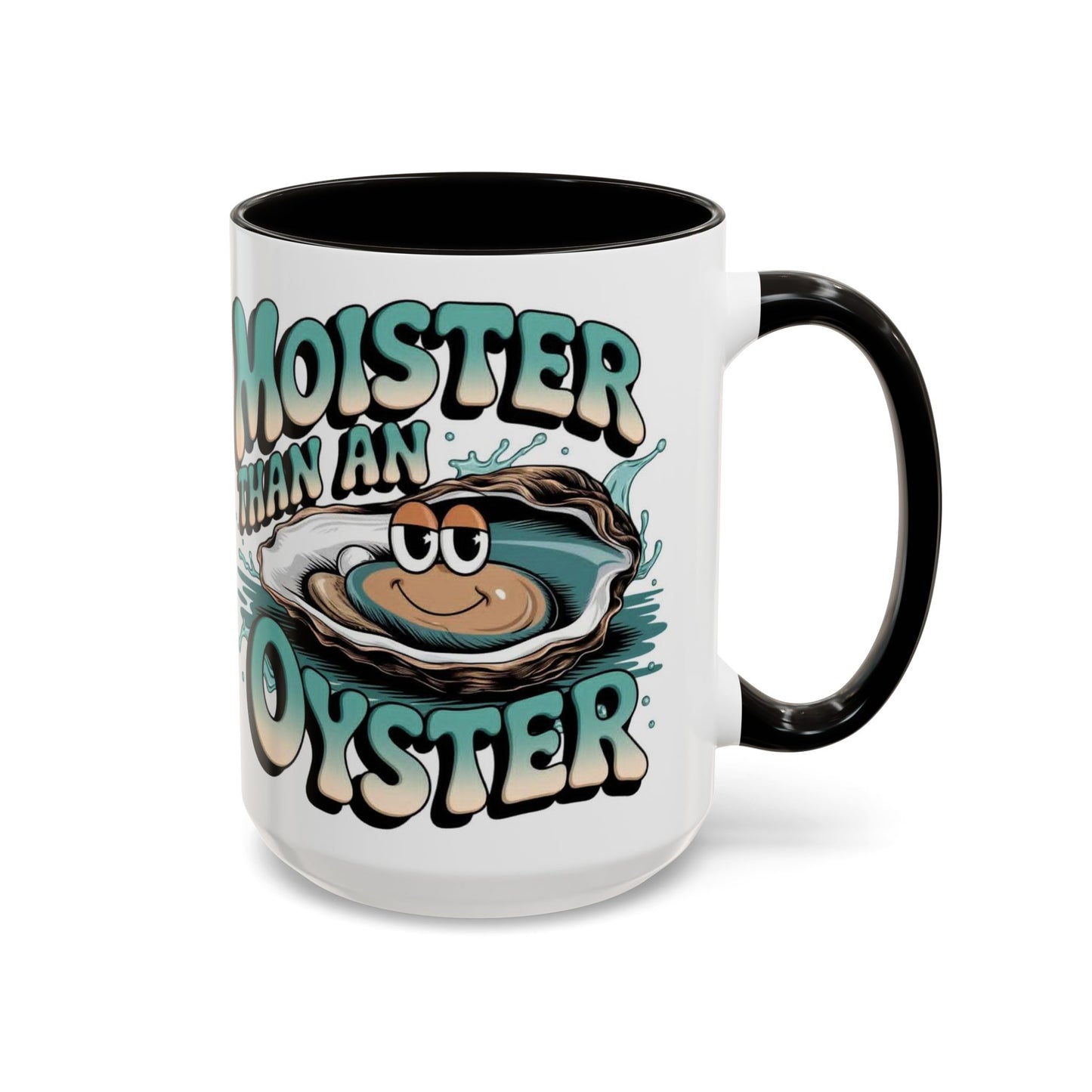 Moister Than An Oyster Coffee Mug — Funny Retro Oyster Seafood Gift (11oz, 15oz) - Ramshackle Shack