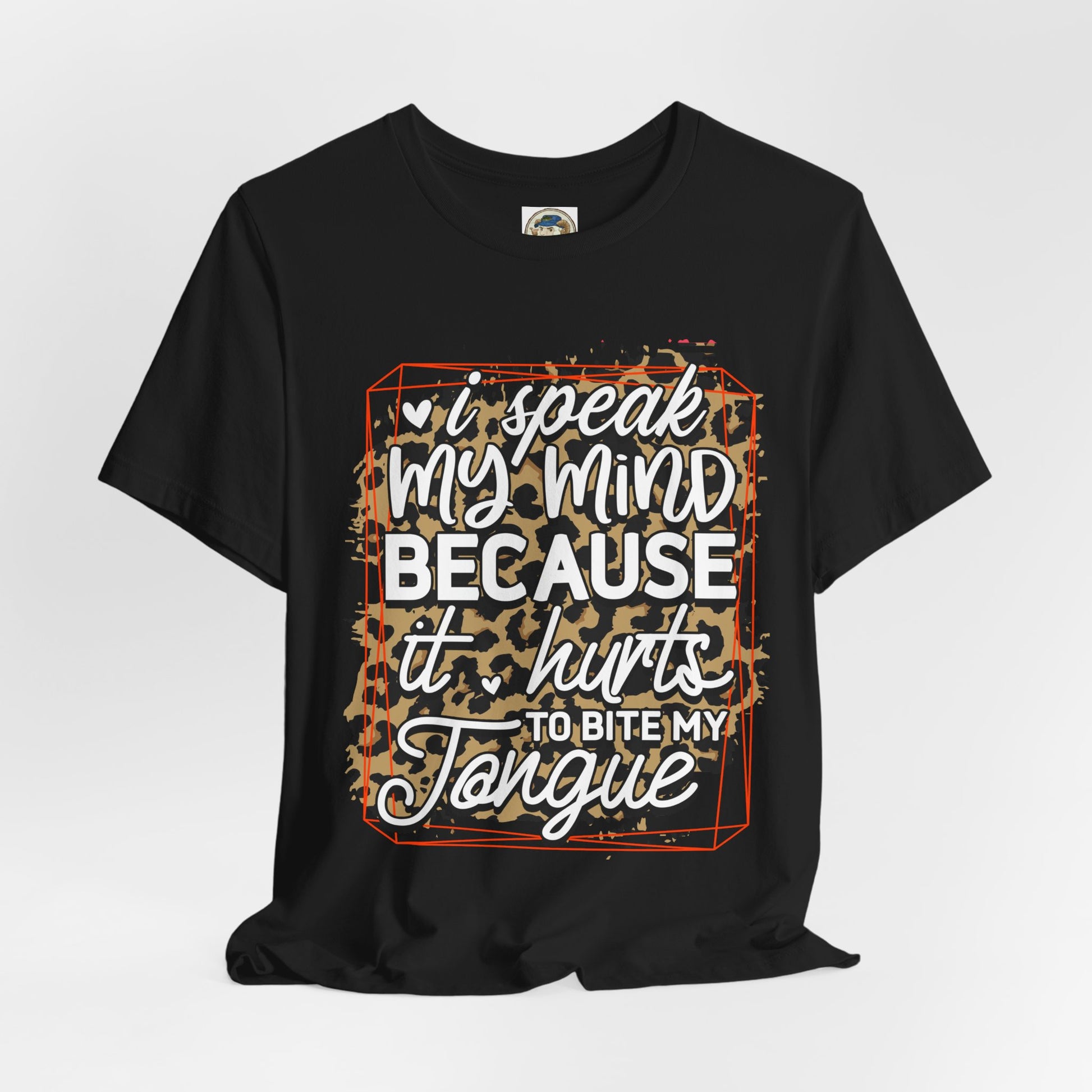 Graphic Tee — "I Speak My Mind Because It Hurts to Bite My Tongue" Leopard Print - Ramshackle Shack