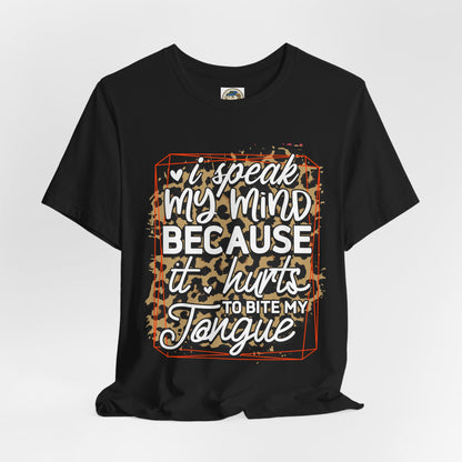 Graphic Tee — "I Speak My Mind Because It Hurts to Bite My Tongue" Leopard Print - Ramshackle Shack