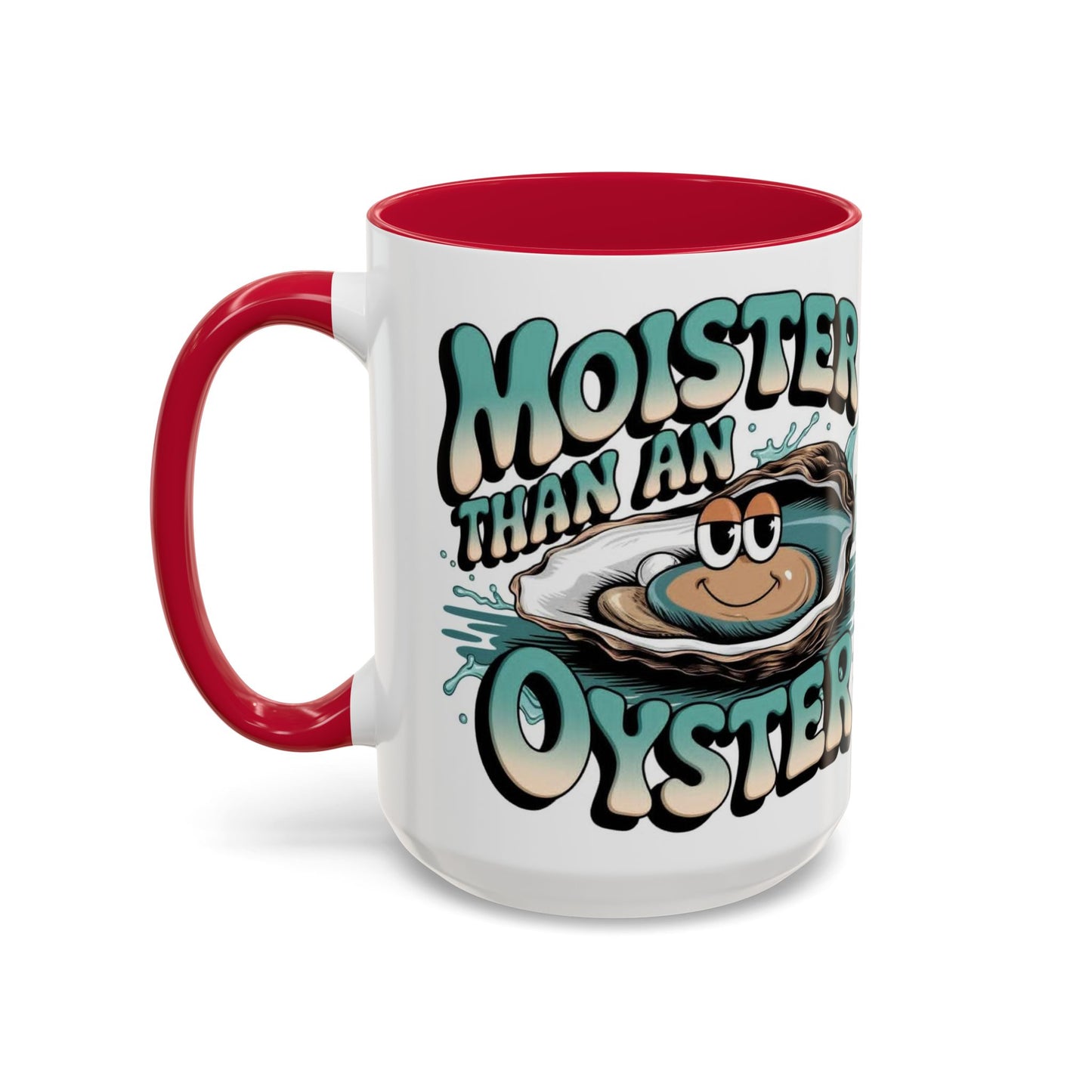 Moister Than An Oyster Coffee Mug — Funny Retro Oyster Seafood Gift (11oz, 15oz) - Ramshackle Shack
