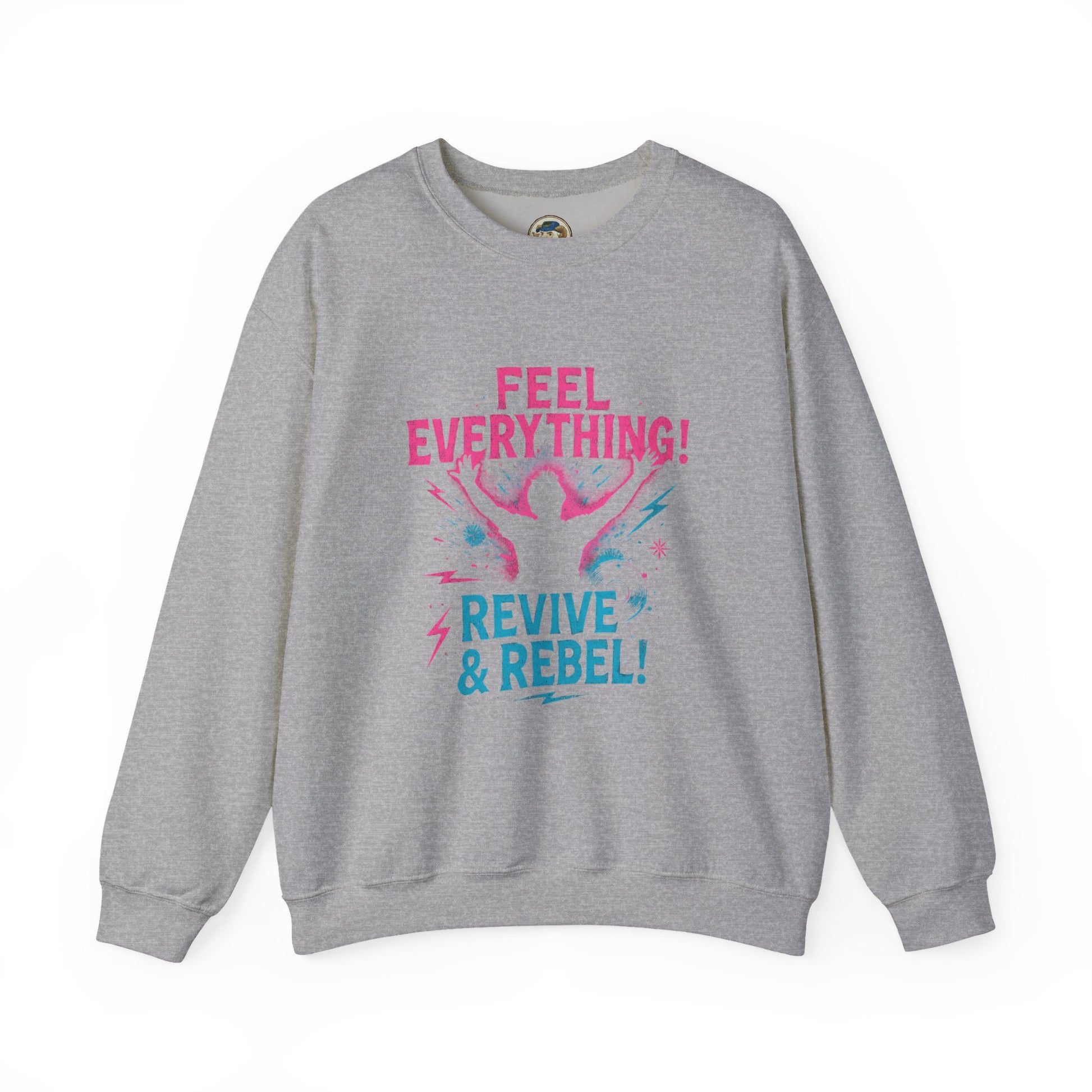Crewneck Sweatshirt — "Feel Everything! Revive & Rebel" Inspirational Graphic - Ramshackle Shack