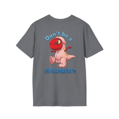 Unisex softstyle T-shirt with "Be Kind Always" and "Don't Be A Dickasaurus" printed design, casual fit, Printify brand.