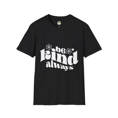 Unisex softstyle T-shirt with "Be Kind Always" and "Don't Be A Dickasaurus" printed design, in black.