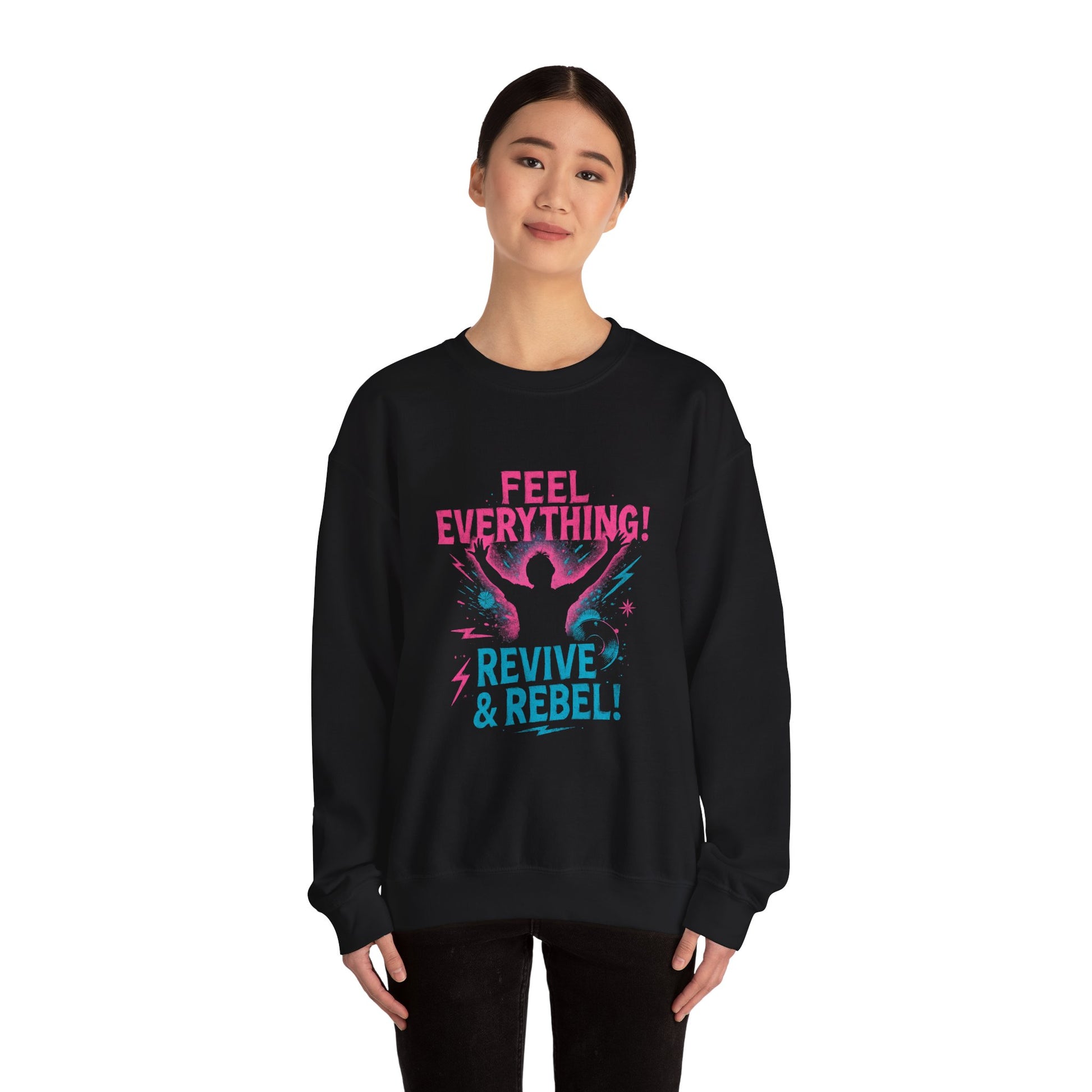 Crewneck Sweatshirt — "Feel Everything! Revive & Rebel" Inspirational Graphic - Ramshackle Shack