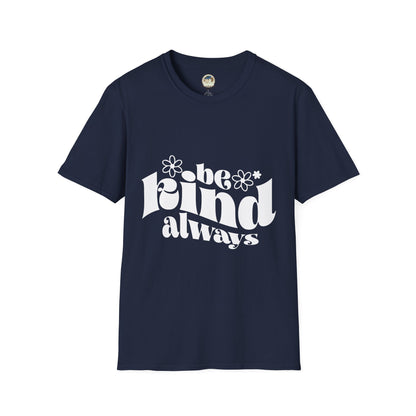 Unisex softstyle T-shirt with "Be Kind Always" and "Don't Be A Dickasaurus" printed design, in black fabric.