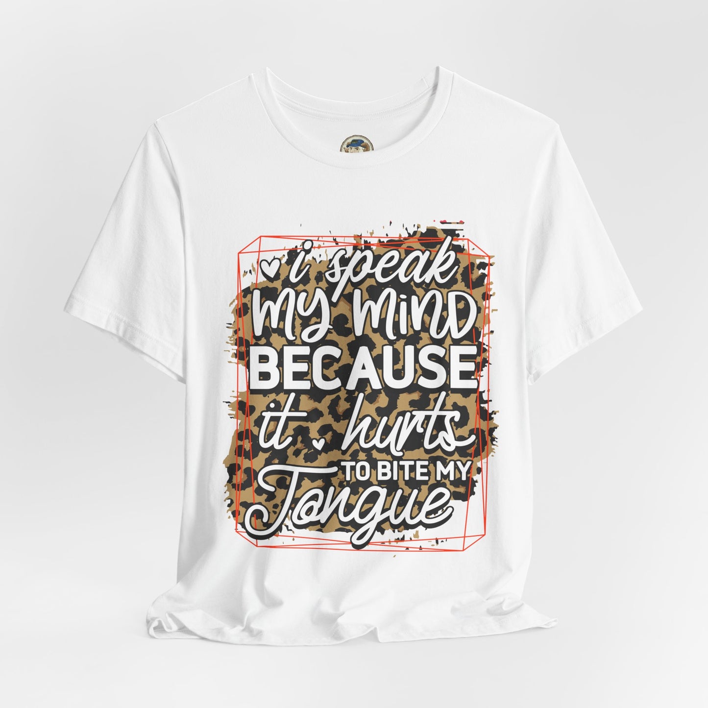 Graphic Tee — "I Speak My Mind Because It Hurts to Bite My Tongue" Leopard Print - Ramshackle Shack