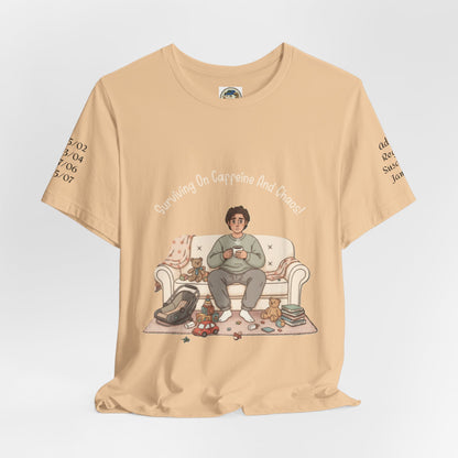 Dad 'Surviving on Caffeine and Chaos' Tee — Custom Names & Dates, 'Believe You Can' Back - Ramshackle Shack