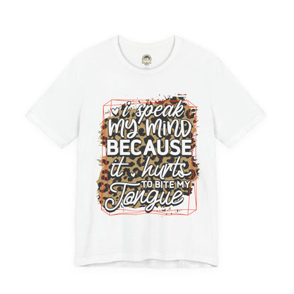 Graphic Tee — "I Speak My Mind Because It Hurts to Bite My Tongue" Leopard Print - Ramshackle Shack