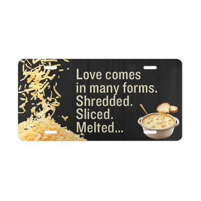 Cheese Lover Vanity Plate — "Love comes in many forms. Shredded. Sliced. Melted..." - Ramshackle Shack