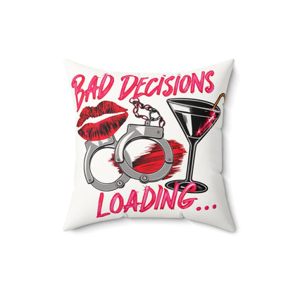 Bad Decisions Loading Faux Suede Square Pillow — Handcuffs, Cocktail & Sassy Woman Design - Ramshackle Shack